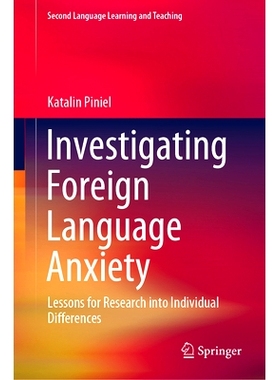 预订 Investigating Foreign Language Anxiety: Lessons for Research into Individual Differences 外语焦虑调查：研究个体差异