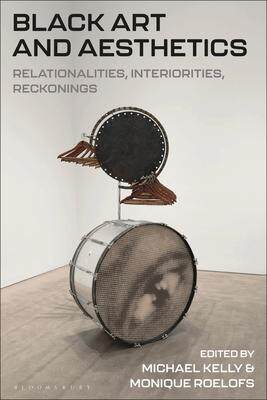 [预订]Black Art and Aesthetics: Relationalities, Interiorities, Reckonings 9781350294622