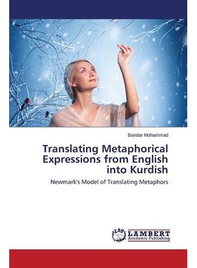 预订 Translating Metaphorical Expressions from English Into Kurdish: 9783659578250