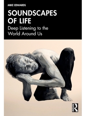 预订 Soundscapes of Life: Deep Listening to the World Around Us: 9781041136682