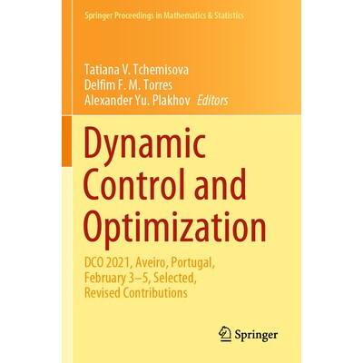 预订 Dynamic Control and Optimization DCO 2021, Aveiro, Portugal, February 3–5, Selected, Revised Contributions 动态控