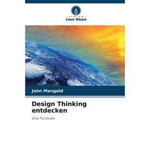 预订 Design Thinking entdecken: Eine Fallstudie. DE: 9786209058325