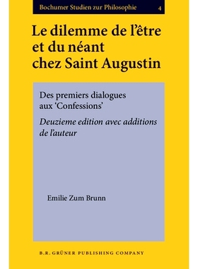 预订 Le dilemme de l’être et du néant chez Saint Augustin. Des premiers dialogues aux ‘Confessions’. 1969. Reprint