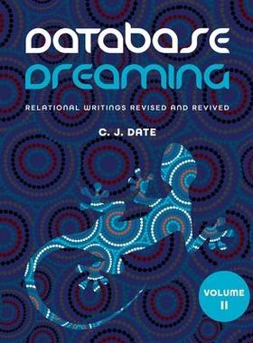 [预订]Database Dreaming Volume II: Relational Writings Revised and Revived 9781634629881