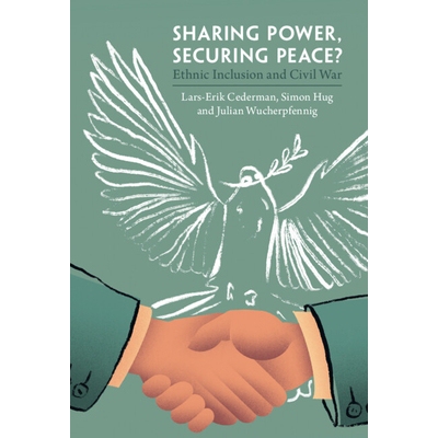 预订 Sharing Power, Securing Peace?: Ethnic Inclusion and Civil War 共享权力，保障和平？：种族包容和内战: 9781108418140