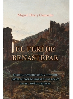 预订 El ferí de Benastepar, o los moros de Sierra Bermeja: Edición, Introducción y notas de Javier Muñoz de Morales
