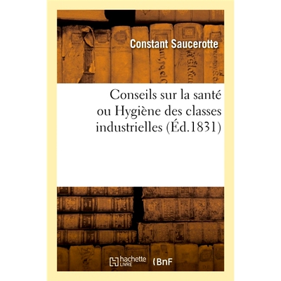 预订 Conseils sur la santé ou Hygiène des classes industrielles 有关工业课程健康或卫生的建议: 9782013069816