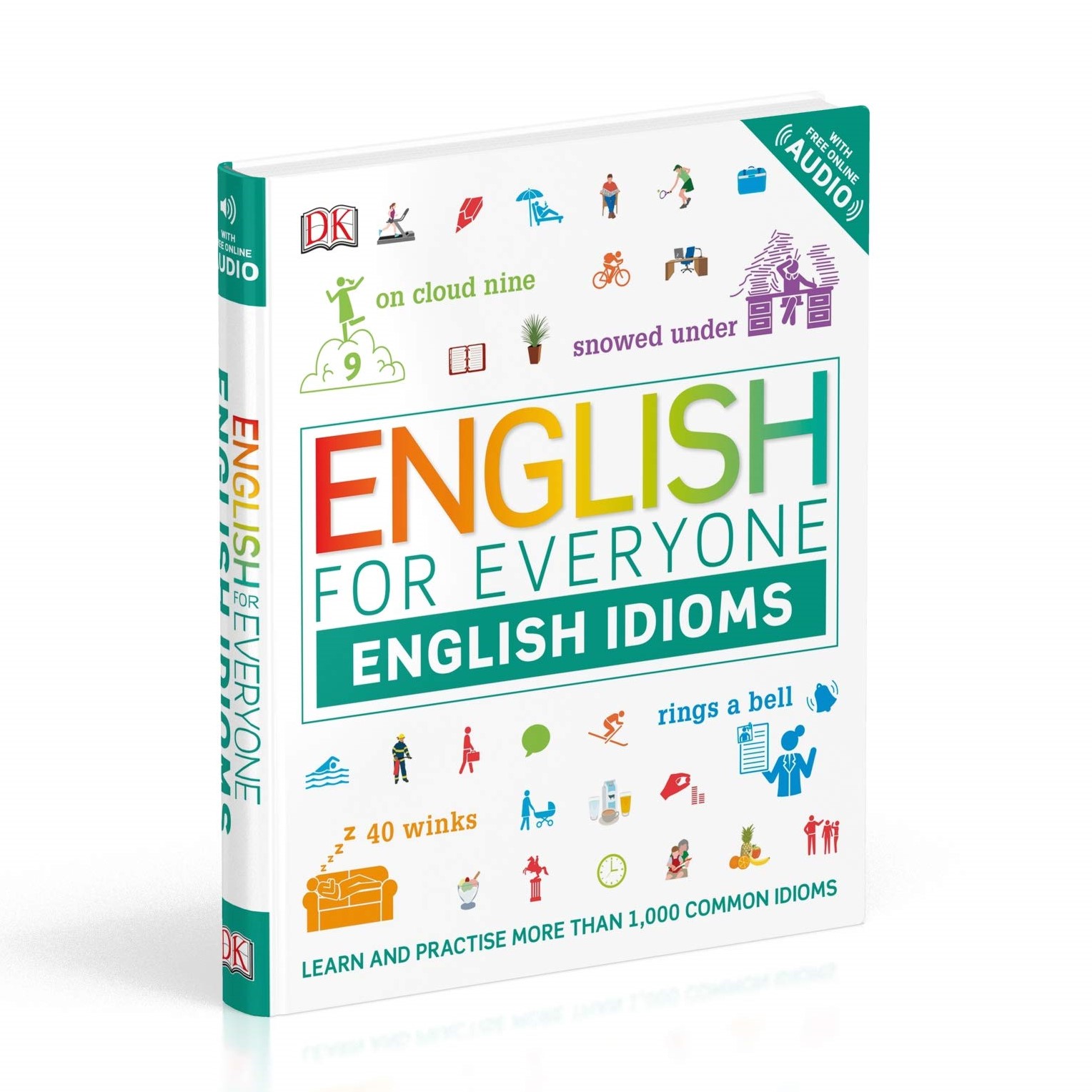 DK人人学英语：习语自学指南 英文原版 English for Everyone English Idioms: Learn and practise common idioms & expressions