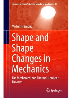 预订 Shape and Shape Changes in Mechanics: The Mechanical and Thermal Gradient Theories 力学的形状与形状变化：机械与热梯