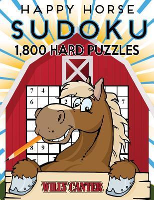[预订]Happy Horse Sudoku 1,800 Hard Puzzles: Gigantic Big Value Sudoku Puzzle Book. No Wasted Puzzles With 9781540586872