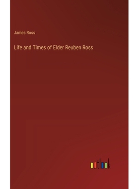 预订 Life and Times of Elder Reuben Ross: 9783385390751
