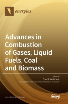 【预订】Advances in Combustion of Gases, Liquid Fuels, Coal and Biomass