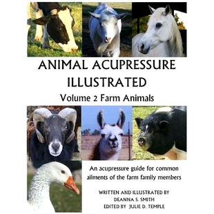 预订 Animal Acupressure Illustrated: Volume 2 Farm Animals: 9781463734770