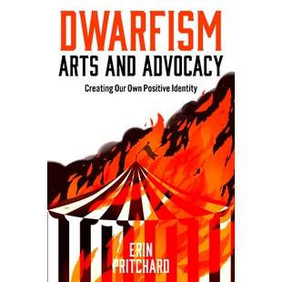 Own Dwarfism Creating 预订 Positive 积极身份 and 侏儒症艺术与倡导：创造我们自己 Arts 9781837539 Advocacy Identity Our