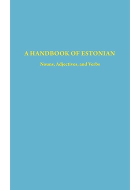 预订 Handbook of Estonian: Nouns, Adjectives and Verbs: 9780933070424
