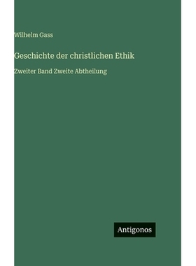 预订 Geschichte der christlichen Ethik: Zweiter Band Zweite Abtheilung: 9783563998601