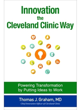 预订 Innovation the Cleveland Clinic Way: Powering Transformation by Putting Ideas to Work: 9781259582950