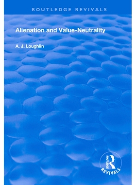 预订 Alienation and Value-Neutrality 异化与价值中立: 9781138608115