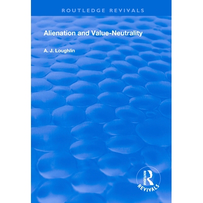 预订 Alienation and Value-Neutrality 异化与价值中立: 9781138608115