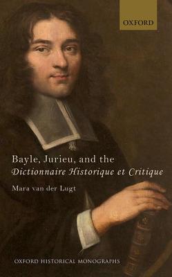 【预订】Bayle, Jurieu, and the Dictionnaire Historique et Critique