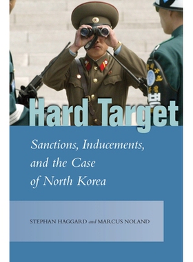 预订 Hard Target: Sanctions, Inducements, and the Case of North Korea 硬目标：制裁，诱因和朝鲜案: 9781503611597