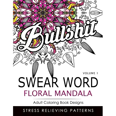 预订 Swear Word Floral Mandala Vol.1: Adult Coloring Book Designs: Stree Relieving Patterns