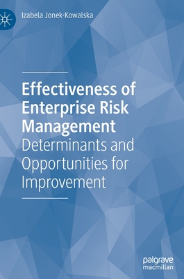 【预订】Effectiveness of Enterprise Risk Management: Determinants and Opportunities for Improvement 9783030953751
