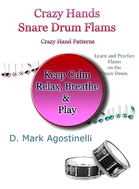 预订 Crazy Hands - Snare Drum Flams: Crazy Hand Patterns with Flams for the Snare Drum: 9781978214200