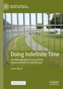 【预订】Doing Indefinite Time: An Ethnography of Long-Term Imprisonment in S 9783031125898
