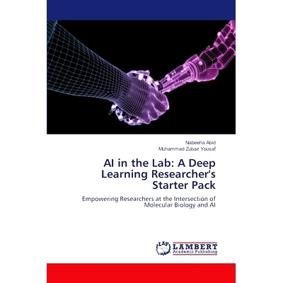 预订 AI in the Lab: A Deep Learning Researcher’s Starter Pack: 9786205640777