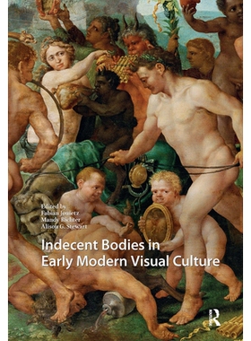 预订 Indecent Bodies in Early Modern Visual Culture: 9781041181354