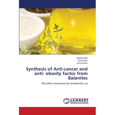 预订 Synthesis of Anti-cancer and anti- obesity factor from Balanites: 9783659151835