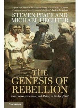 预订 The Genesis of Rebellion: Governance, Grievance, and Mutiny in the Age of Sail 反叛的起源：航海时代的统治、民怨与兵