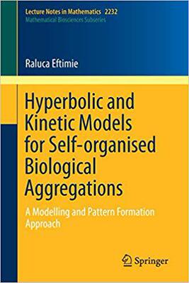 【预售】Hyperbolic and Kinetic Models for Self-organised Biological Aggregations