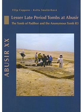 预订 Lesser Late Period Tombs at Abusir: The Tomb of Padihor and the Anonymous Tomb R3: 9788073082956