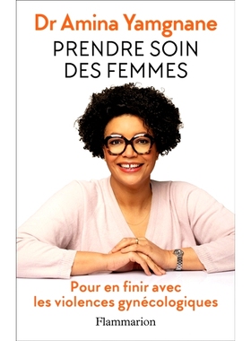 预订 Prendre soin des femmes : pour en finir avec les violences gynécologiques 关爱女性：杜绝妇科暴力: 9782080432117