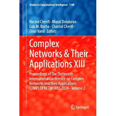 预订 Complex Networks & Their Applications XIII: Proceedings of The Thirteenth International Conference on Complex Netwo