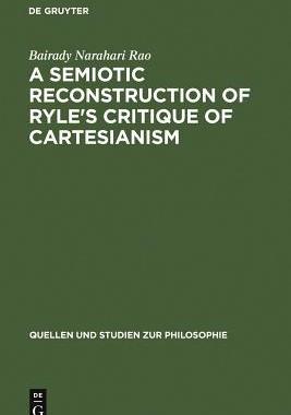 [预订]A Semiotic Reconstruction of Ryle’s Critique of Cartesianism 9783110141566