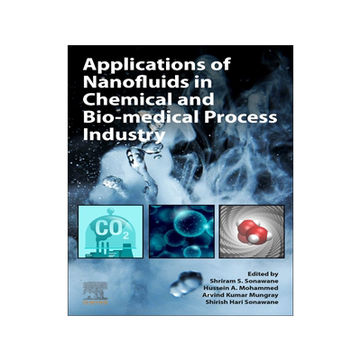 [预订]Applications of Nanofluids in Chemical and Bio-Medical Process Industry