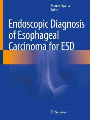 预订 Endoscopic Diagnosis of Esophageal Carcinoma for ESD