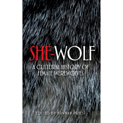 预订 She-Wolf: A Cultural History of Female Werewolves: 9781526116895
