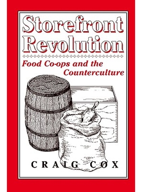 预订 Storefront Revolution: Food Co-Ops and the Counterculture: 9780813521022