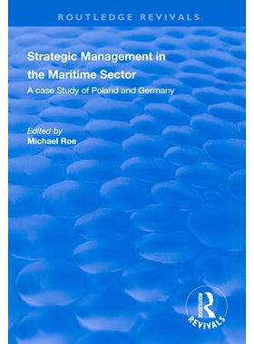 预订 Strategic Management in the Maritime Sector: A Case Study of Poland and Germany 海事部门的战略管理：波兰和德国的个