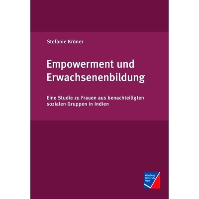 预订 Empowerment und Erwachsenenbildung: Eine Studie zu Frauen aus benachteiligten sozialen Gruppen in Indien: 978395826