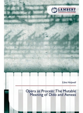 预订 Opera as Process: The Mutable Meaning of Dido and Aeneas: 9786209082603