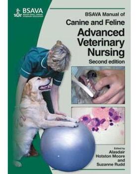 【预订】Bsava Manual Of Canine And Feline Advanced Veterinary Nursing 2E