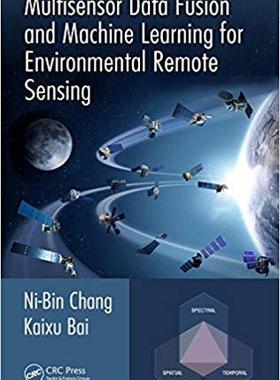 【预售】Multisensor Data Fusion and Machine Learning for Environmental Remote Sensing