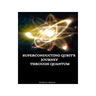 [预订]Superconducting qubit’s journey through quantum 9780798769259