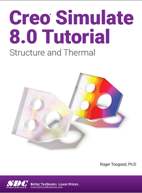 【预订】Creo Simulate 8.0 Tutorial 9781630574598