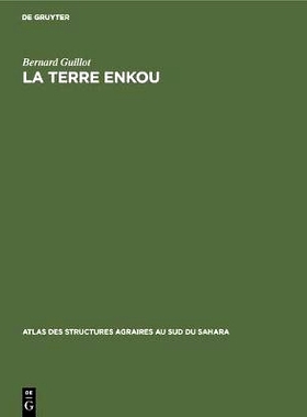 预订 La terre Enkou: Recherches sur les structures agraires du plateau koukouya (Congo): 9783111182636